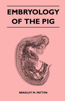 Paperback Embryology of The Pig Book