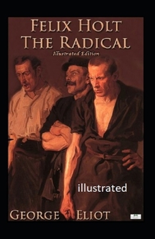 Paperback Felix Holt the Radical illustrated Book