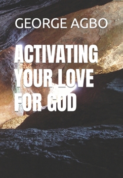 Paperback Activating Your Love for God Book