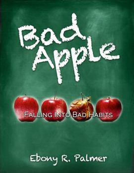 Paperback Bad Apple: Falling into Bad Habits Book