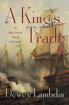A King's Trade - Book #13 of the Alan Lewrie
