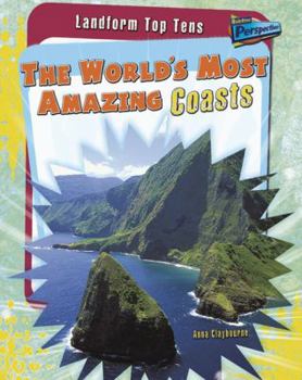 Paperback The World's Most Amazing Coasts (Landform Top Tens) Book