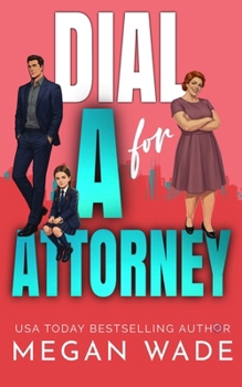 Dial A for Attorney: a plus-size heroine meets single dad romance (Curves & Capital)