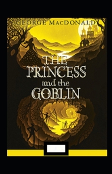 The Princess and the Goblin Annotated