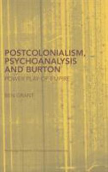Hardcover Postcolonialism, Psychoanalysis and Burton: Power Play of Empire Book