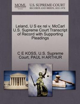 Paperback Leland, U S Ex Rel V. McCarl U.S. Supreme Court Transcript of Record with Supporting Pleadings Book