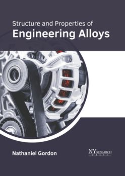 Hardcover Structure and Properties of Engineering Alloys Book