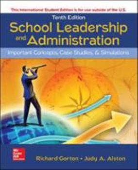 Paperback SCHOOL LEADERSHIP AND ADMINISTRATION: IMPORTANT CONCEPTS CASE STUDIES AND SIMULATIONS Book