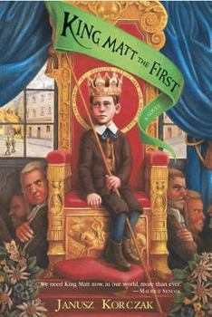King Matt the First - Book #1 of the Król Maciuś