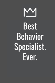 Paperback Best Behavior Specialist. Ever. Book