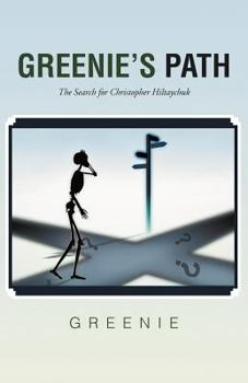 Paperback Greenie's Path: The Search for Christopher Hiltaychuk Book