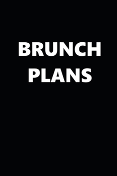 Paperback 2020 Daily Planner Brunch Plans 388 Pages: 2020 Planners Calendars Organizers Datebooks Appointment Books Agendas Book