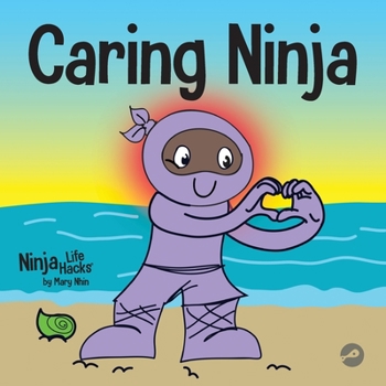 Caring Ninja - Book #49 of the Ninja Life Hacks