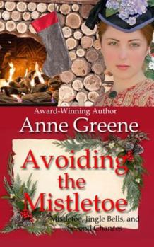 Avoiding the Mistletoe (Mistletoe, Jingle Bells, and Second Chances)