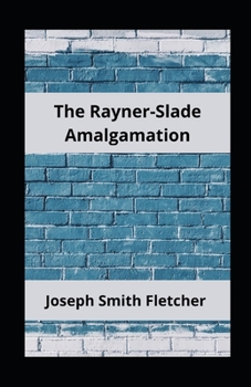 Paperback The Rayner-Slade Amalgamation Annotated Book