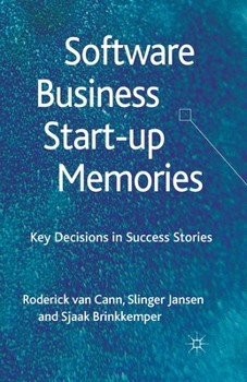 Paperback Software Business Start-Up Memories: Key Decisions in Success Stories Book