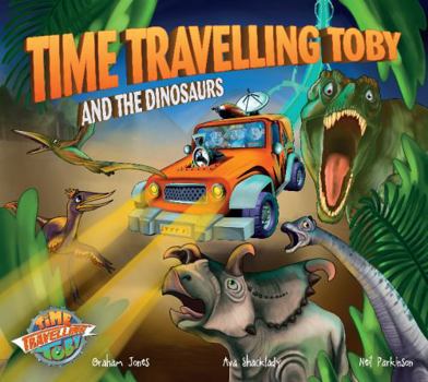 Paperback Time Travelling Toby And The Dinosaurs (Time Travelling Toby): 4 Book