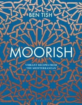 Hardcover Moorish: Vibrant Recipes from the Mediterranean Book