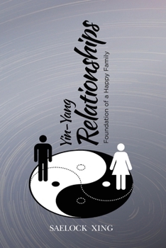 Paperback Yin - Yang Relationships: Foundation of a Happy Family Book
