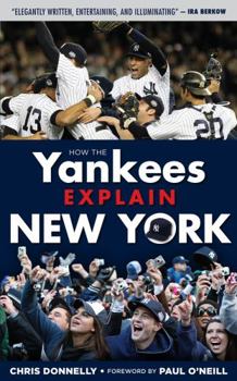 Paperback How the Yankees Explain New York Book