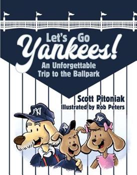 Hardcover Let's Go Yankees: An Unforgettable Trip to the Ballpark Book