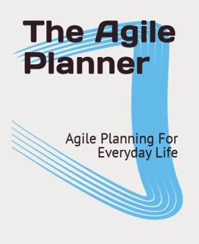 Paperback The Agile Planner: Agile planning for everyday life Book