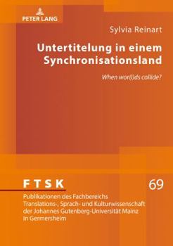 Hardcover Untertitelung in einem Synchronisationsland: When wor(l)ds collide? [German] Book