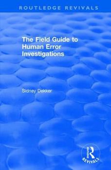 Paperback The Field Guide to Human Error Investigations Book