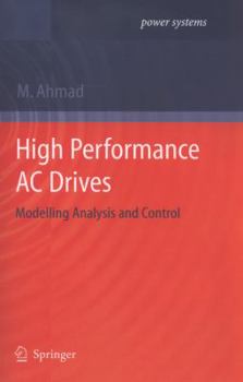 Paperback High Performance AC Drives: Modelling Analysis and Control Book