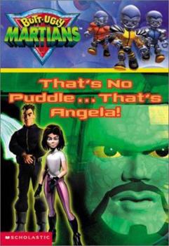 Paperback That's No Puddle... That's Angela! Book