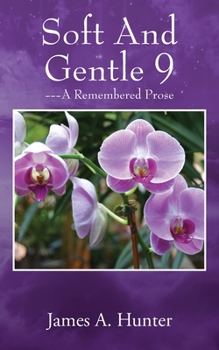 Paperback Soft And Gentle 9: ---A Remembered Prose Book