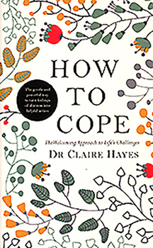 Paperback How to Cope: The Welcoming Approach to Life's Challenges Book