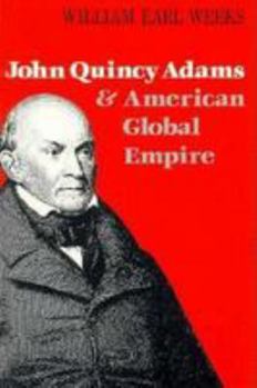 Hardcover John Quincy Adams and American Global Empire Book