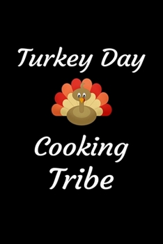 Turkey Day Cooking Tribe: Blank Recipe Cookbook For Your Favorite Thanksgiving and Christmas Holidays Meals