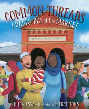 Hardcover Common Threads: Adam's Day at the Market Book
