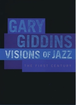 Hardcover Visions of Jazz: The First Century Book