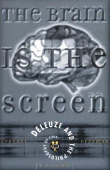 Paperback Brain Is the Screen: Deleuze and the Philosophy of Cinema Book