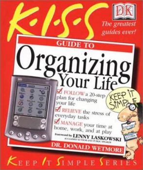 Paperback KISS Guide to Organizing Your Life (Keep It Simple Series) Book