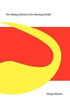 Paperback The Mating Rituals of the Burning Giraffe Book