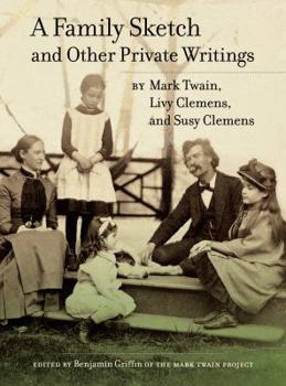 Hardcover A Family Sketch and Other Private Writings: Volume 5 Book