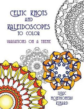 Celtic Knots and Kaleidoscopes to Color: Variations on a Theme