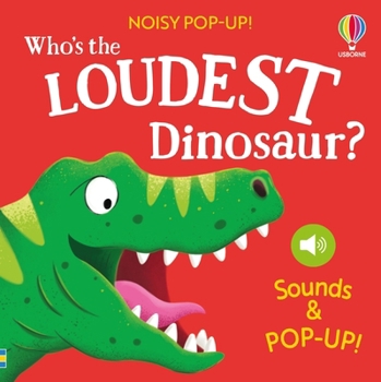 Board book Noisy Pop-Up: Who's the Loudest Dinosaur? Book