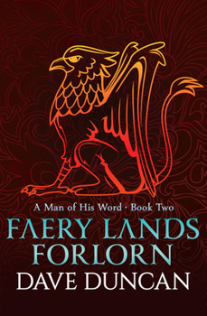 Faery Lands Forlorn - Book #2 of the A Man of His Word