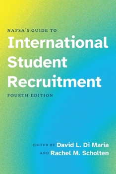 NAFSA's Guide to International Student Recruitment, 4th Edition