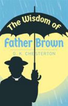 Paperback The Wisdom of Father Brown (Arcturus Classics, 167) Book