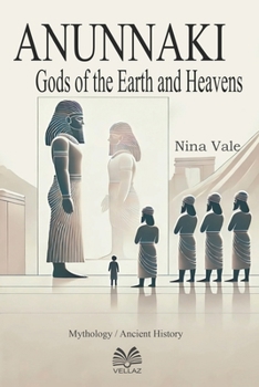 Paperback Anunnaki: Gods of the Earth and Heavens Book