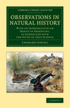 Paperback Observations in Natural History: With an Introduction on Habits of Observing, as Connected with the Study of That Science Book