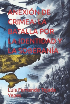 Paperback Anexión de Crimea: La Batalla Por La Identidad Y La Soberanía [Spanish] Book