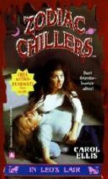 In Leo's Lair (Zodiac Chillers , No 3) - Book #3 of the Zodiac Chillers
