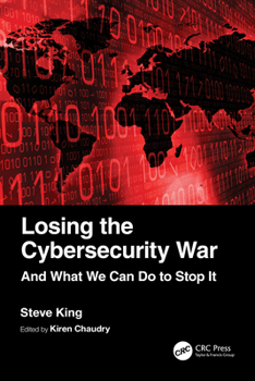 Hardcover Losing the Cybersecurity War: And What We Can Do to Stop It Book